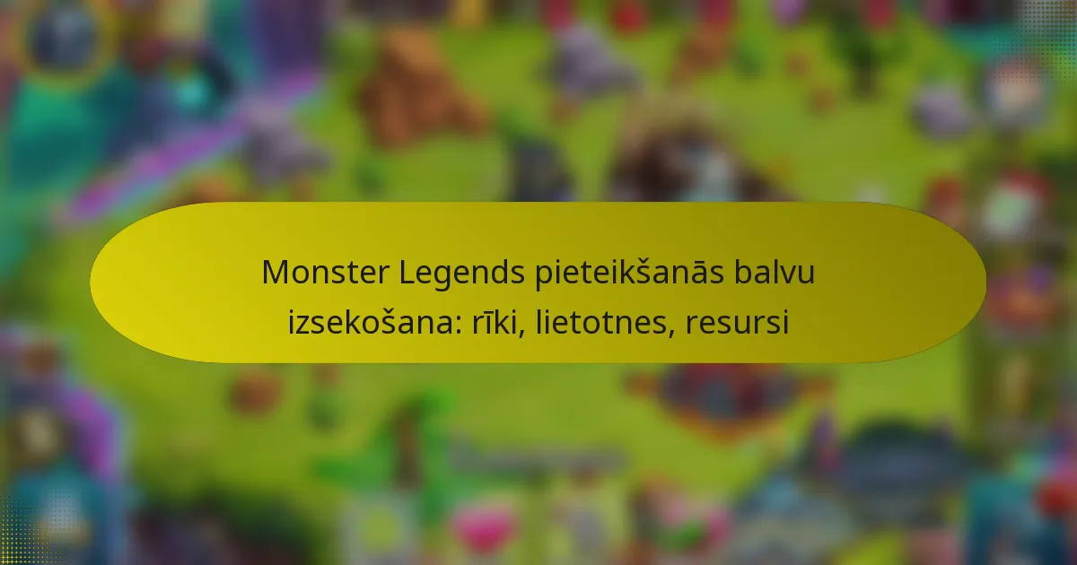 Monster Legends pieteikšanās balvu izsekošana: rīki, lietotnes, resursi