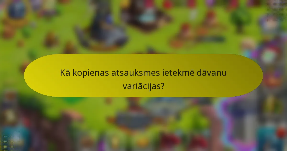 Kā kopienas atsauksmes ietekmē dāvanu variācijas?