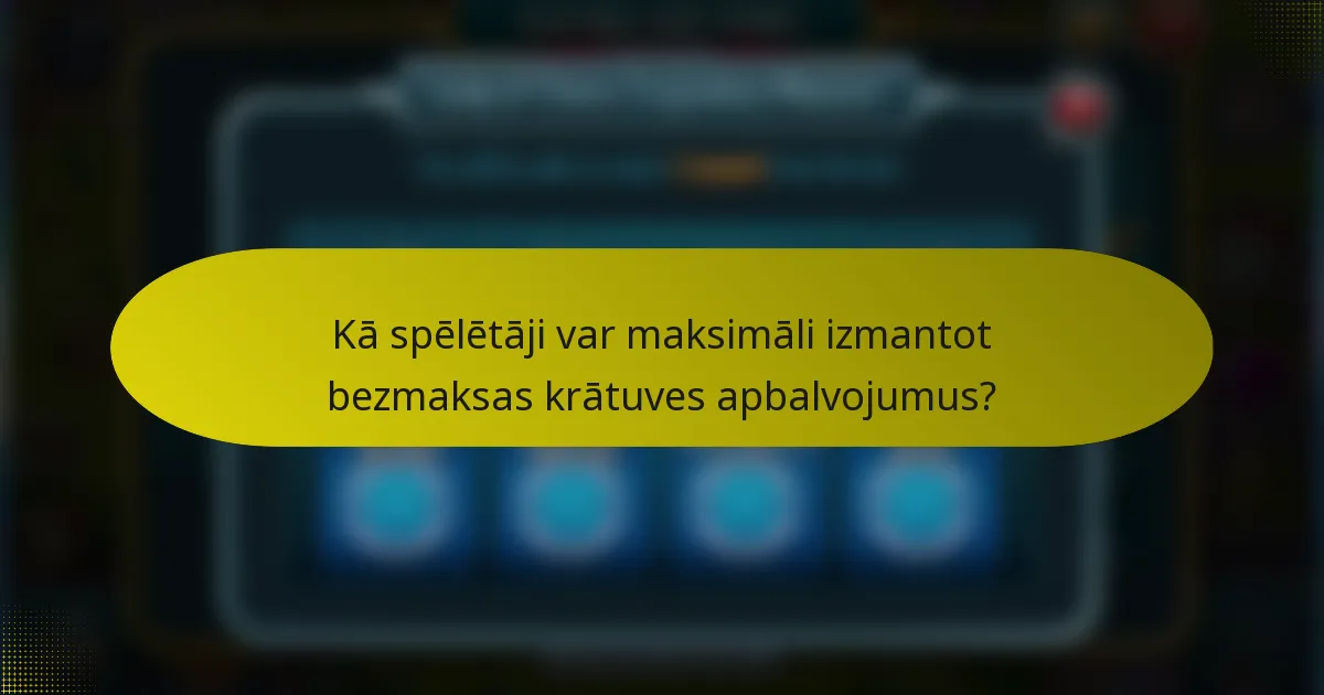 Kā spēlētāji var maksimāli izmantot bezmaksas krātuves apbalvojumus?