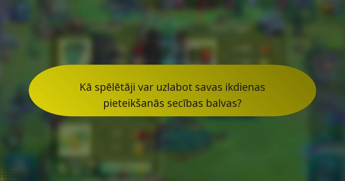 Kā spēlētāji var uzlabot savas ikdienas pieteikšanās secības balvas?