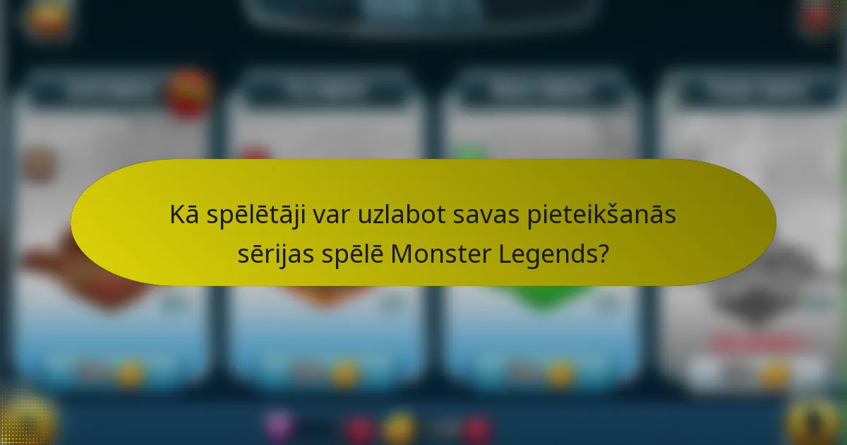 Kā spēlētāji var uzlabot savas pieteikšanās sērijas spēlē Monster Legends?