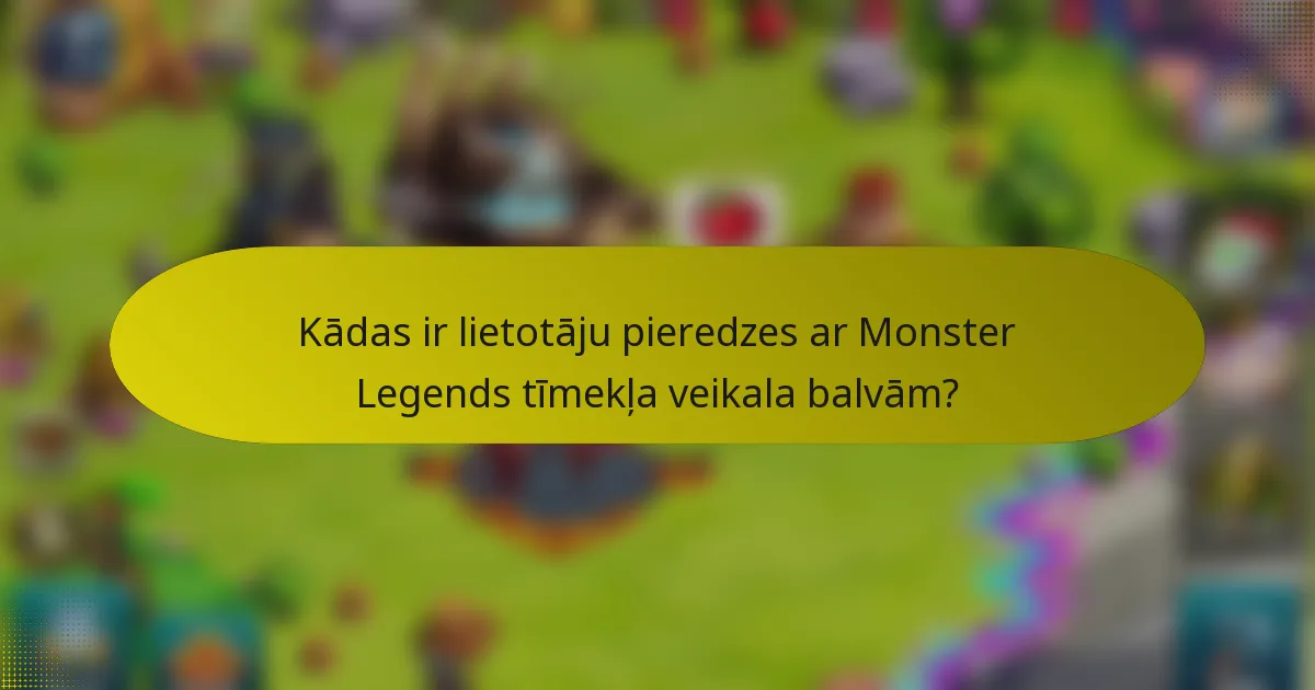 Kādas ir lietotāju pieredzes ar Monster Legends tīmekļa veikala balvām?