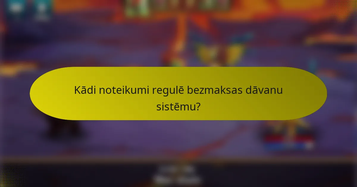 Kādi noteikumi regulē bezmaksas dāvanu sistēmu?